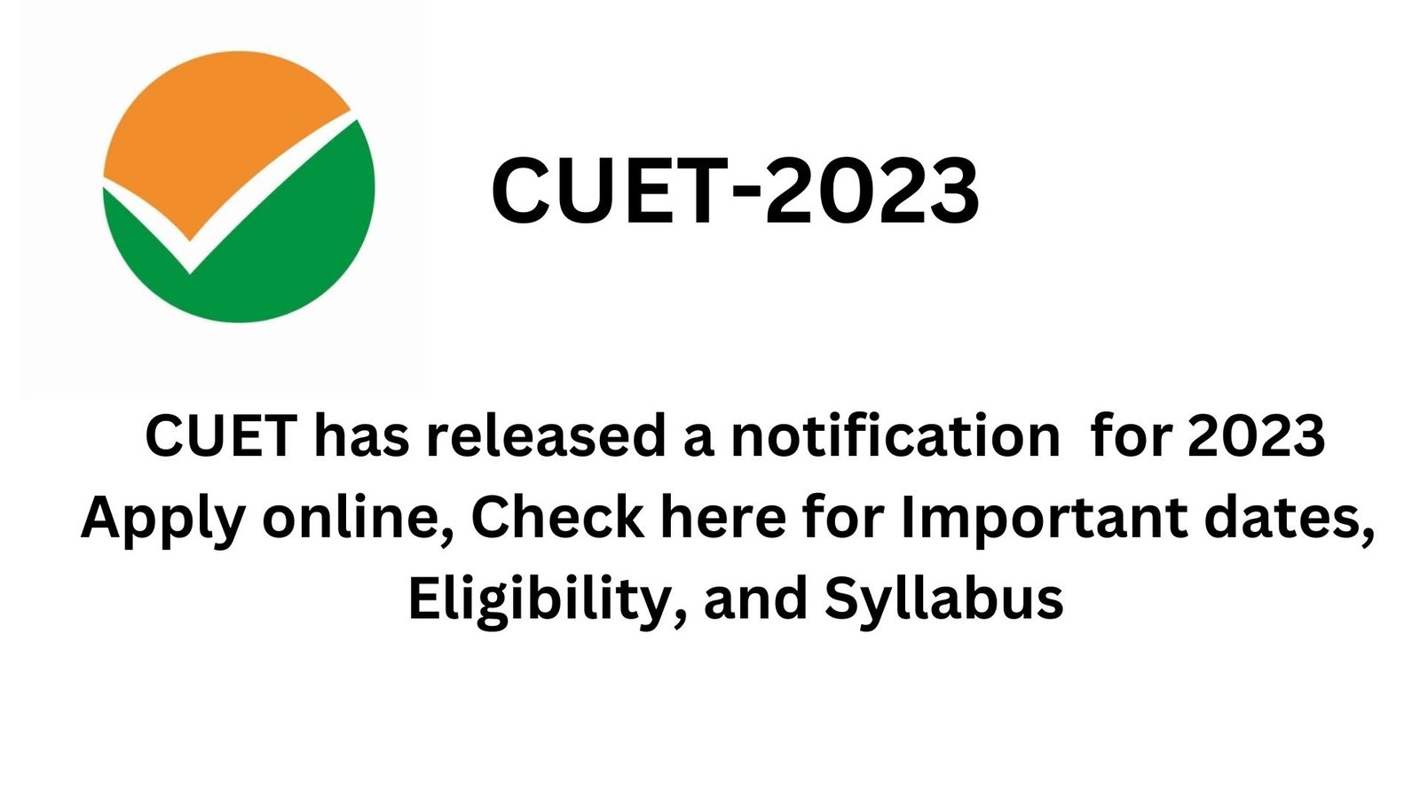 How To Apply For CUET-2023? The Registration Process, Eligibility ...