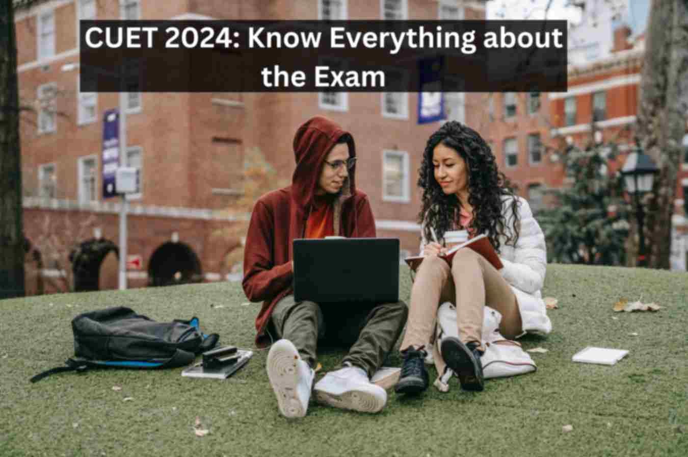 CUET 2024 Exam