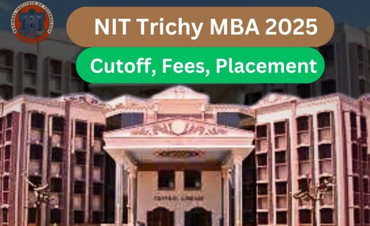 NIT Trichy MBA 2025,