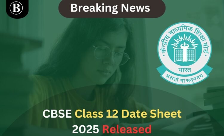 CBSE Class 12 Date Sheet 2025