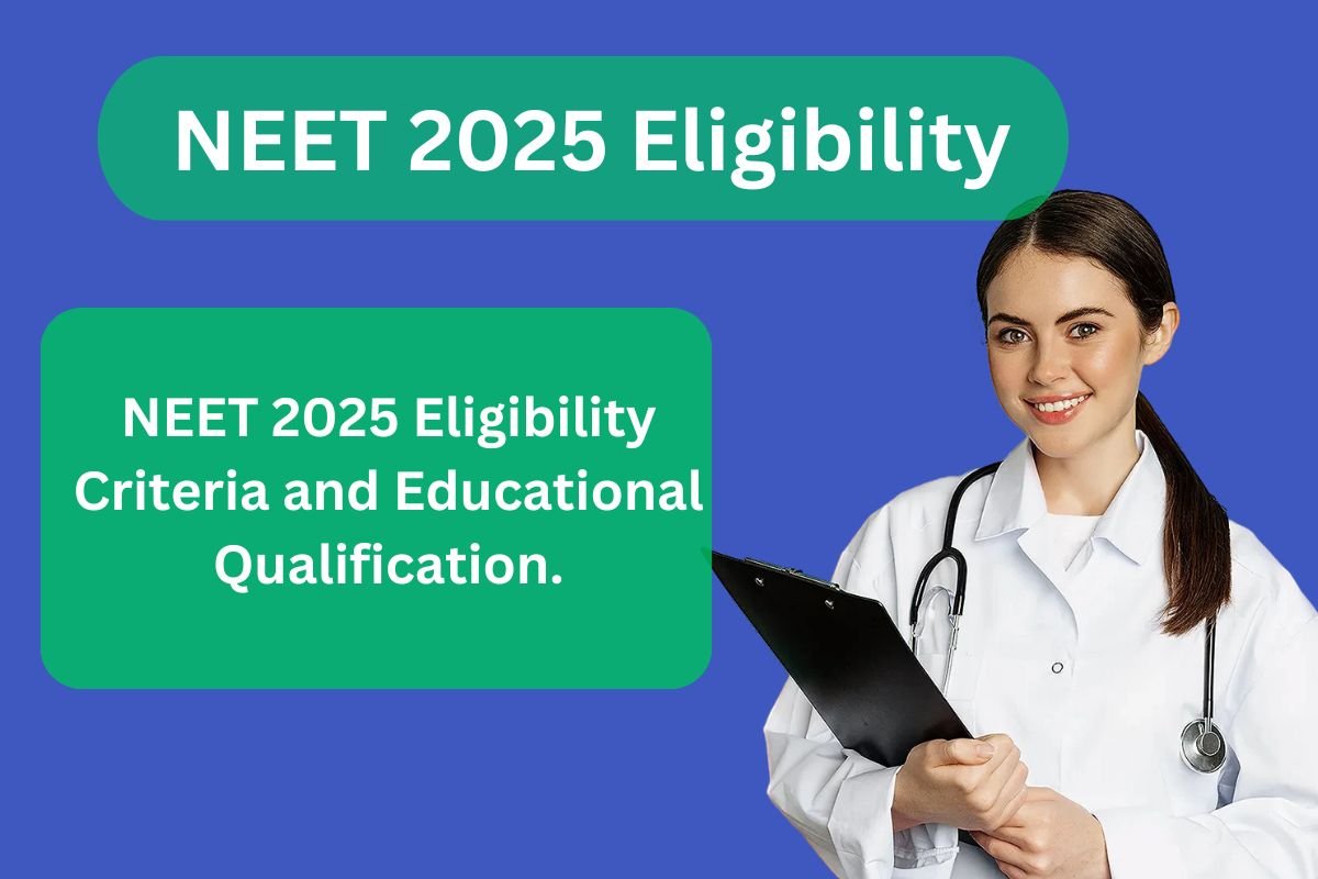 NEET 2025 Eligibility