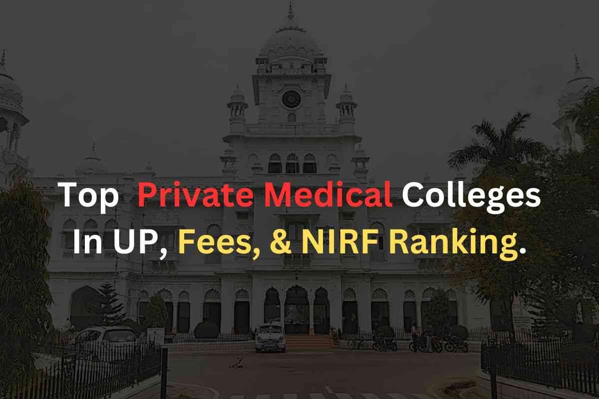 Private Medical Colleges In UP