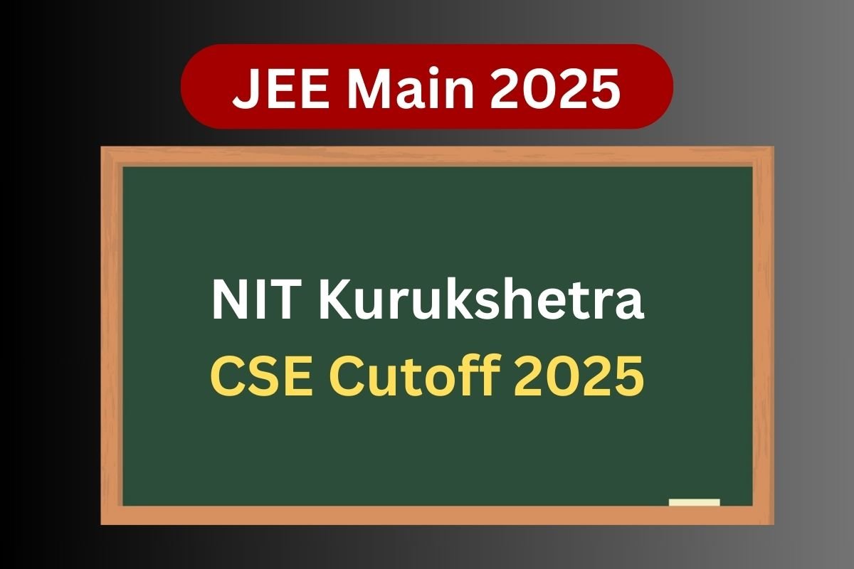 NIT Kurukshetra CSE Cutoff 2025